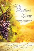Taste Radiant Living: 7 Simple and Delicious Secrets to Eating and Well-being