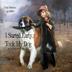 I Started Early Took My Dog - Dickinson, Emily; Schlieve, Ngj