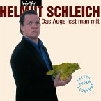 Helmut Schleich, Das Auge isst man mit (MP3-Download)