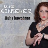 Luise Kinseher, Ruhe bewahren (MP3-Download)