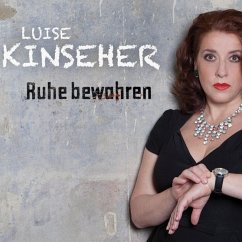Luise Kinseher, Ruhe bewahren (MP3-Download) - Kinseher, Luise
