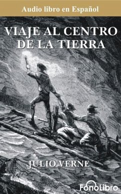 Viaje Al Centro de la Tierra (Journey to the Center of the Earth) - Verne, Jules