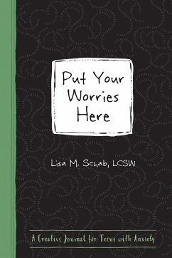 Put Your Worries Here - Schab, Lisa M