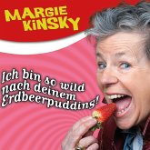 Margie Kinsky, Ich bin so wild nach deinem Erdbeerpudding! (MP3-Download)
