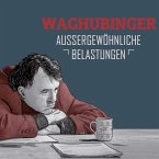 Stefan Waghubinger, Aussergewöhnliche Belastungen (MP3-Download)