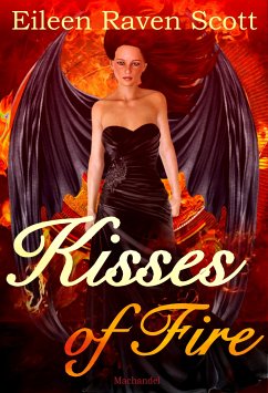 Kisses of Fire (eBook, ePUB) - Scott, Eileen Raven