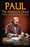 Paul, the Apostle of Grace: Volume 1