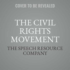 The Civil Rights Movement - Speech Resource Company, The