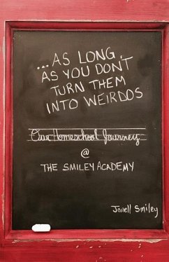 ...As Long As You Don't Turn Them Into Weirdos - Smiley, Janell