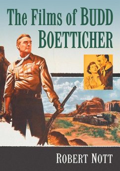 The Films of Budd Boetticher - Nott, Robert