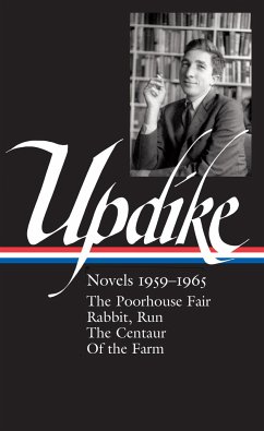 John Updike: Novels 1959-1965 (Loa #311): The Poorhouse Fair / Rabbit, Run / The Centaur / Of the Farm - Updike, John
