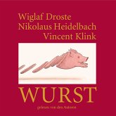 Wiglaf Droste, Nikolaus Heidelbach, Vincent Klink, Wurst (MP3-Download)
