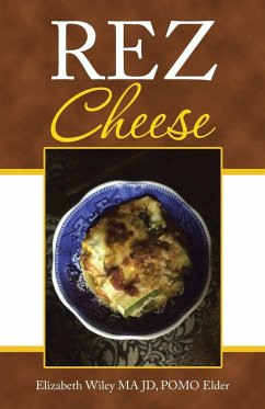 Rez Cheese - Wiley Ma Jd Pomo Elder, Elizabeth