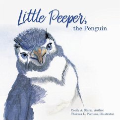 Little Peeper, the Penguin - Storm, Cecily a.; Pacheco, Theresa L.