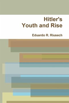 Hitler's youth and Rise - Riusech, Eduardo