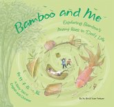 Bamboo and Me: Exploring Bamboo's Many Uses in Daily Life; A Story Told in English and Chinese