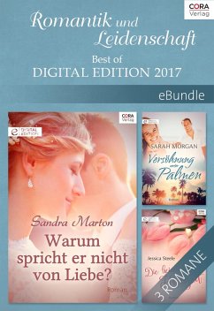 Romantik und Leidenschaft - Best of Digital Edition 2017 (eBook, ePUB) - Steele, Jessica; Morgan, Sarah; Marton, Sandra; Morgan, Sarah