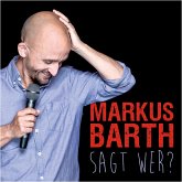 Markus Barth, Sagt wer? (MP3-Download)