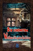 Die schönsten Weihnachtsgeschichten (eBook, ePUB) Die schönsten Weihnachtsgeschichten (eBook, ePUB)