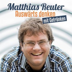 Matthias Reuter, Auswärts denken mit Getränken (MP3-Download) - Reuter, Matthias