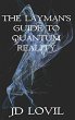 The Layman's Guide to Quantum Reality - Bild 1