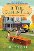 If the Coffin Fits: A Funeral Parlor Mystery