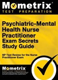 Psychiatric-Mental Health Nurse Practitioner Exam Secrets