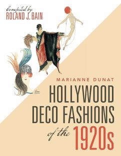 Hollywood Deco Fashions of the 1920s: Compiled by Roland J. Bain - Dunat, Marianne
