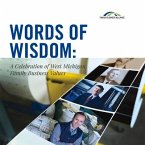 Words of Wisdom: A Celebration of West Michigan Family Business Values Volume 1