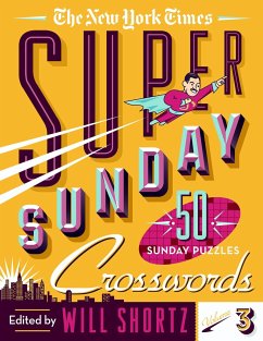 The New York Times Super Sunday Crosswords Volume 3 - New York Times