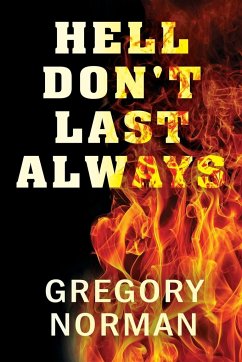 Hell Don't Last Always - Norman, Gregory