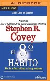 El Octavo Hábito (the 8th Habit): de la Efectividad a la Grandeza