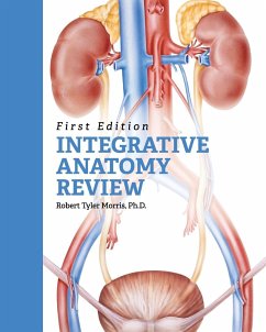 Integrative Anatomy Review - Morris, Robert T