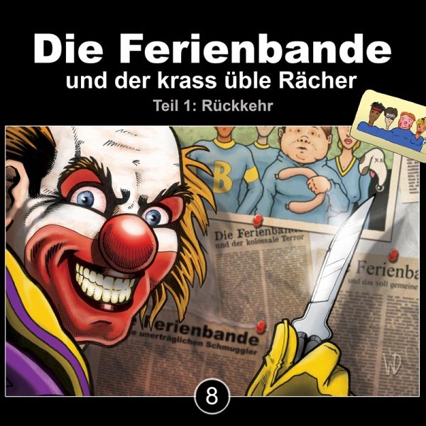 Die Ferienbande und der krass üble Rächer - Rückkehr, Teil 1 (MP3-Download)