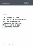 Virtualisierung und Software-Parallelisierung für Fail-Operational Multicore-Domänensteuergeräte in der Automobilindustrie (eBook, PDF)