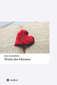 Worte des Herzens (eBook, ePUB) - Zurmühlen, Jens