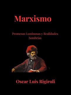 Marxismo- Promesas Luminosas y Realidades Sombrías (eBook, ePUB) - Daurio11, Cedric