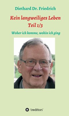 Kein lanweiliges Leben Teil 1/3 (eBook, ePUB) - Friedrich, Diethard