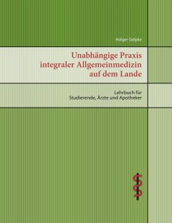 Unabhängige Praxis integraler Allgemeinmedizin auf dem Lande (eBook, ePUB)