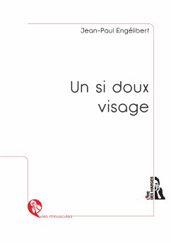 Un si doux visage (eBook, ePUB) - Engélibert, Jean-Paul