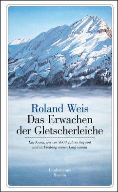 Das Erwachen der Gletscherleiche (eBook, ePUB) - Weis, Roland