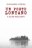 Un posto lontano - e altri racconti (eBook, ePUB) Un posto lontano - e altri racconti (eBook, ePUB)