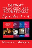Detroit Cracked - All Four Stories (eBook, ePUB) Detroit Cracked - All Four Stories (eBook, ePUB)