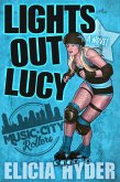 Lights Out Lucy (Music City Rollers, #1) (eBook, ePUB) Lights Out Lucy (Music City Rollers, #1) (eBook, ePUB)