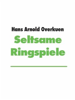 Seltsame Ringspiele (eBook, ePUB) - Overkuen, Hans Arnold