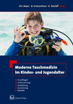 Moderne Tauchmedizin im Kindes- und Jugendalter (eBook, ePUB) - Kretzschmar, Benno; Beyer, Christian; Tetzlaff, Kay