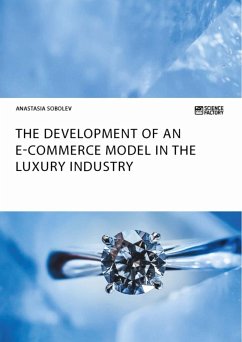The Development of an E-Commerce Model in the Luxury Industry (eBook, ePUB)
