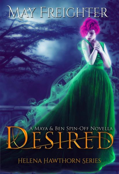 Desired (Helena Hawthorn Series) (eBook, ePUB) Desired (Helena Hawthorn Series) (eBook, ePUB)
