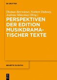 Perspektiven der Edition musikdramatischer Texte (eBook, ePUB)