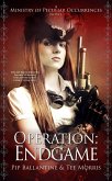 Operation: Endgame (Ministry of Peculiar Occurrences, #6) (eBook, ePUB) Operation: Endgame (Ministry of Peculiar Occurrences, #6) (eBook, ePUB)